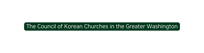 The Council of Korean Churches in the Greater Washington